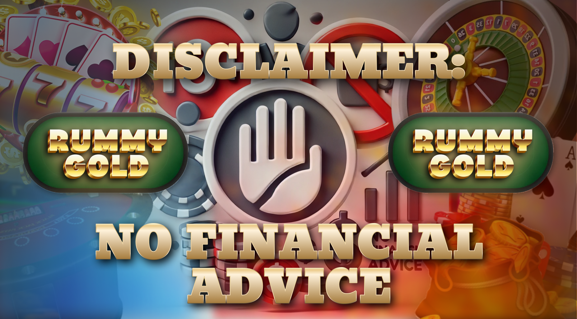 Rummy Gold: Disclaimer